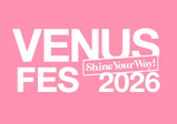 豪華ゲストが集結!!ヴィーナスアカデミーの看板イベント〈VENUS FES 2026〉